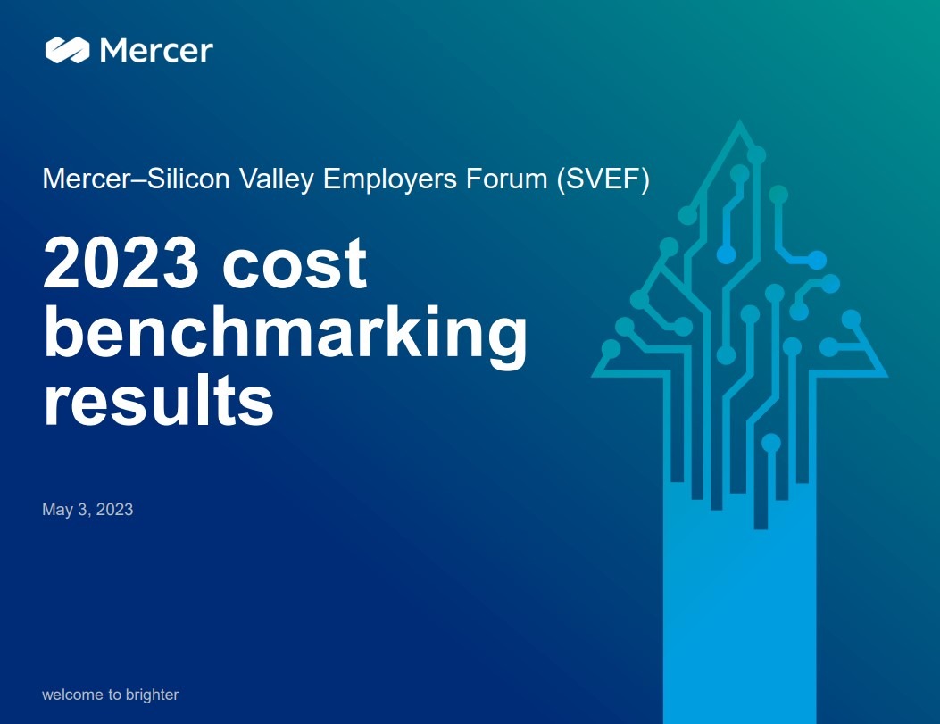 2023 Mercer Cost Survey - Silicon Valley Employers Forum